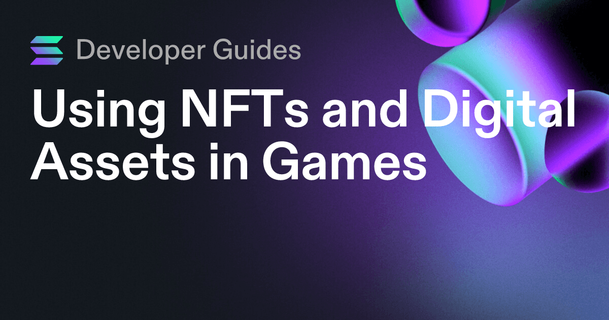 Using NFTs and Digital Assets in Games