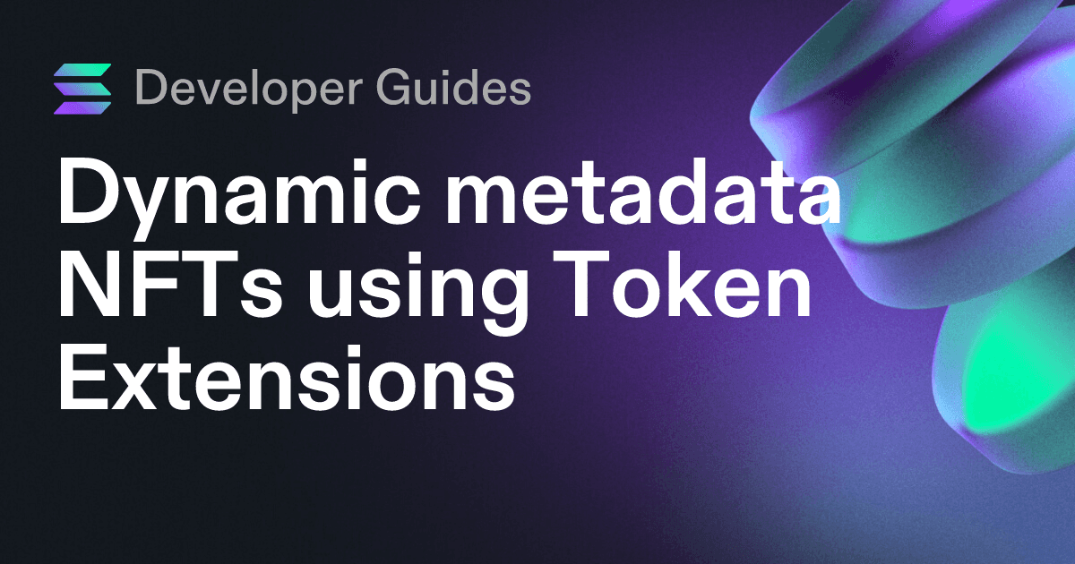 Dynamic metadata NFTs using Token Extensions